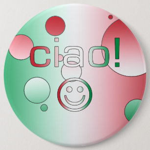 Italian Gifts : Hello / Ciao Face 6 Inch Round Button