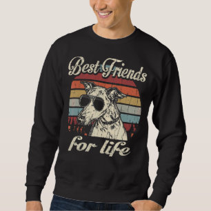 Italian Greyhound Best Friends For Life Vintage R Sweatshirt