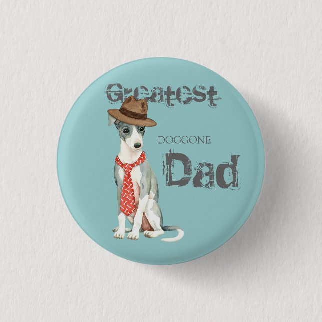Italian Greyhound Dad 1 Inch Round Button (Front)