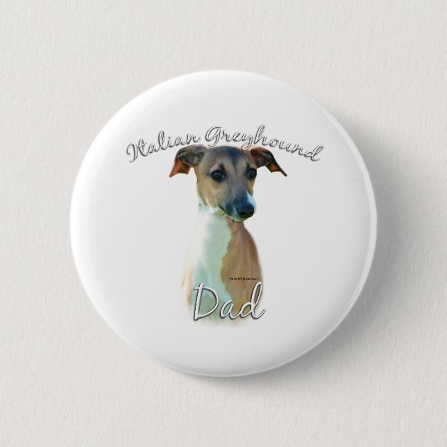 Italian Greyhound Dad 2 Inch Round Button (Front)
