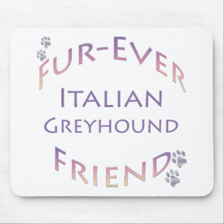 Italian Greyhound Furever Mouse Pad