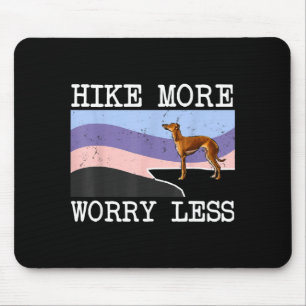 Italian greyhound hike more worry less graphic mouse pad