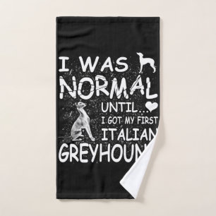 italian greyhound i was normal until dirty design hand towel