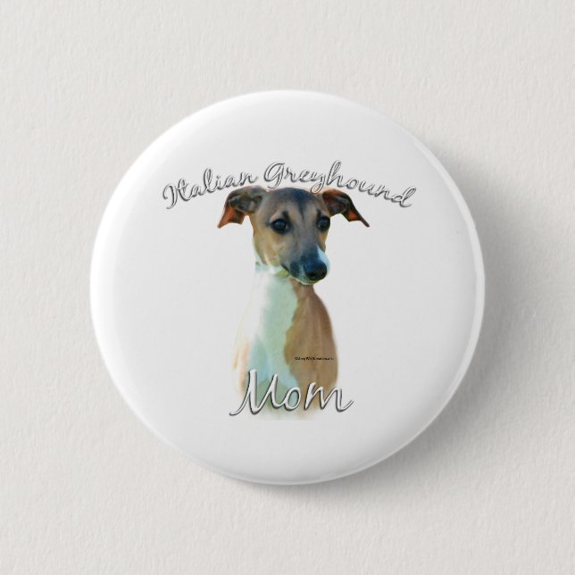 Italian Greyhound Mom 2 Inch Round Button (Front)