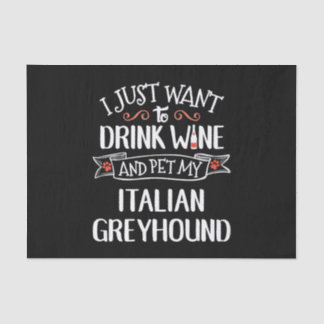 Italian Greyhound Wine Lovers & Dog Owners Tissue Paper