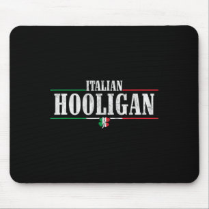 Italian Hooligan - Funny St Patricks Day Italia Mouse Pad