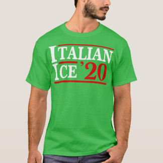 Italian Ice 2020 Italia Food Italy Italiano T-Shirt
