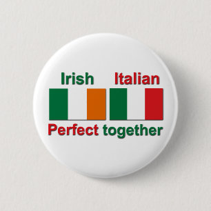 Italian Irish - Perfect Together! 2 Inch Round Button