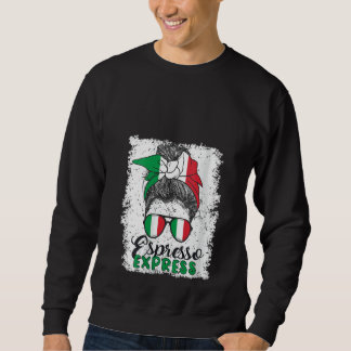 Italian Messy Bun Funny Quote Italy Flag Sweatshirt