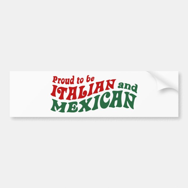 Italian Mexican Bumper Sticker (Front)
