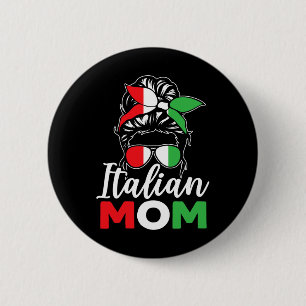 Italian Mom Europe Country Travel Italy Mothers Da 2 Inch Round Button