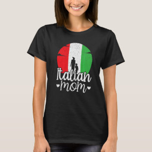Italian Mom Europe Country Travel Italy Mothers Da T-Shirt