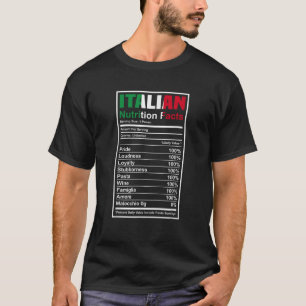Italian Nutrition Facts Funny Italian Italy T Shir T-Shirt
