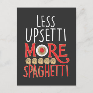 Italian Pasta Noodle Lover Upsetti More Spaghetti Postcard