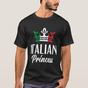 Italian Princess Proud Italian Girl Italy Flag Ita T-Shirt