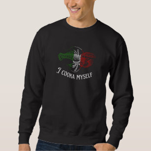 Italian Slang I Cooka Myself Lobster Cook Seafood  Sweatshirt
