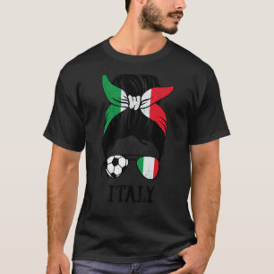 Italian Soccer Girl Mom Messy Bun Italy Flag Footb T-Shirt