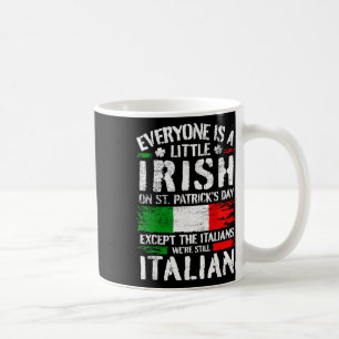 Italian St. Patricks Day Italy Italians _1 Coffee Mug