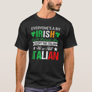 Italian We're Still Italian On St. Patrick's Day M T-Shirt