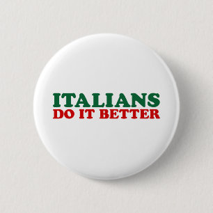 Italians Do it Better 2 Inch Round Button