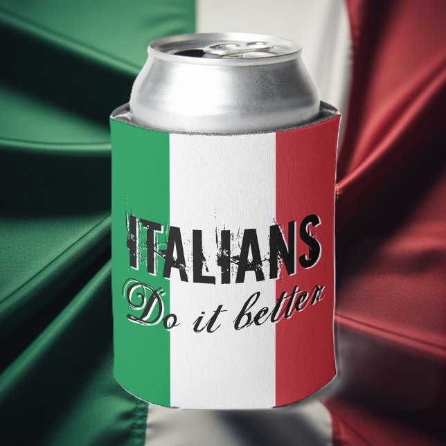 Italians do it better can cooler with Italy flag (Italian flag can cooler)