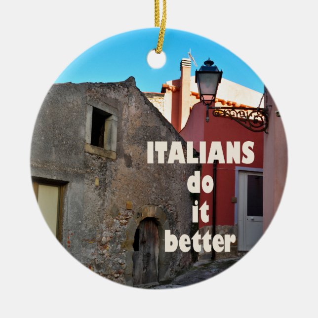 Italians do it better ceramic ornament (Front)