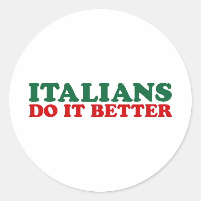 Italians Do it Better Classic Round Sticker (Front)