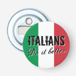 Italians do it better funny bottle opener magnet