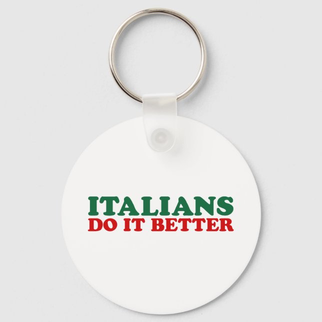 Italians Do it Better Keychain (Front)