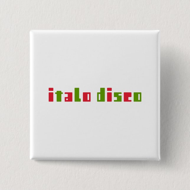 ITALO DISCO 2 INCH SQUARE BUTTON (Front)