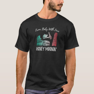 Italy Honeymoon T-Shirt