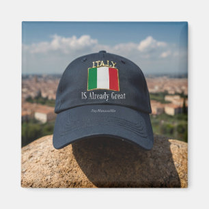 Italy IS Already Great Magnet