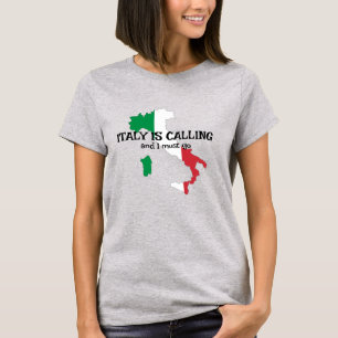 Italy Is Calling Design T-Shirt