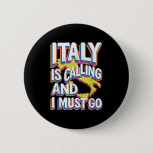 Italy Is Calling Travel Art 2 Inch Round Button