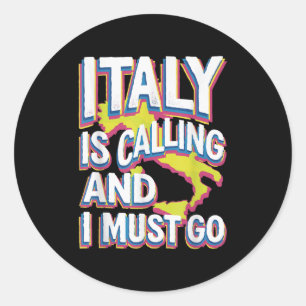 Italy Is Calling Travel Art  Classic Round Sticker