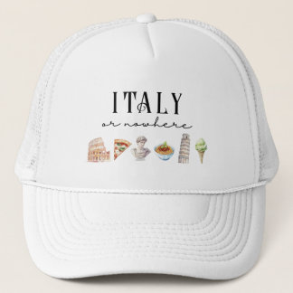 Italy Or Nowhere Italian Inspired Travel Trucker Hat