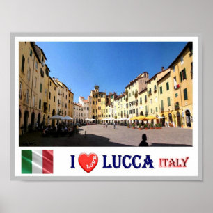 Italy - Tuscany - Lucca - I Love - Poster