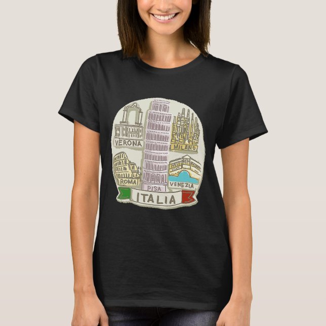 Italy Venice Milan Pisa Verona Rome T-Shirt (Front)