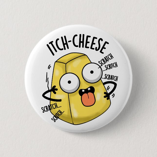 Itch-cheese Funny Cheese Pun  2 Inch Round Button (Front)