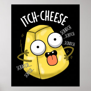 Itch-cheese Funny Cheese Pun Dark BG Poster