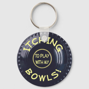 ITCHING BOWLS! KEYCHAIN