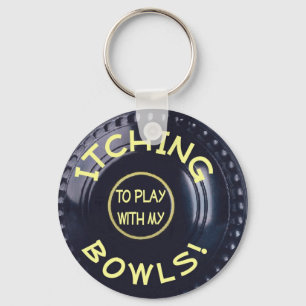 Itching To Play With My Bowls Keychain