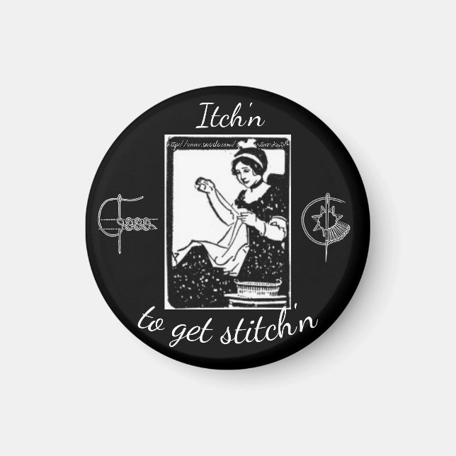 "Itch'n to get Stitch'n" Magnet (Front)