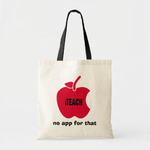iTeach. No app for that. Gift Tote Bag