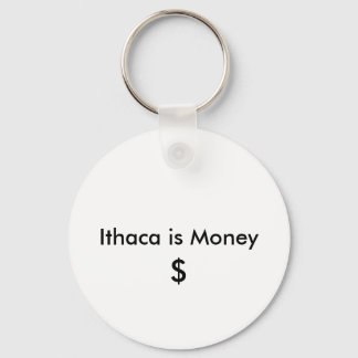 Ithaca is Money, $ Keychain