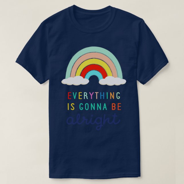 Itll Be Alright T-Shirt (Design Front)