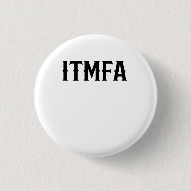 itmfa 1 inch round button (Front)
