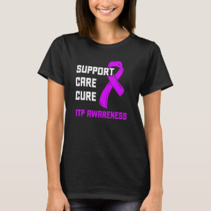 Itp Awareness Immune Thrombocytopenia Warrior Surv T-Shirt