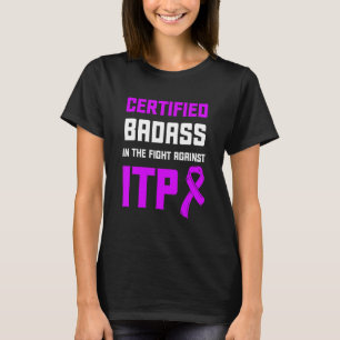 Itp Awareness Immune Thrombocytopenia Warrior Surv T-Shirt