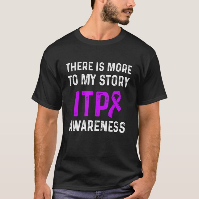 Itp Awareness Immune Thrombocytopenia Warrior Surv T-Shirt (Front)
